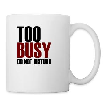 viel Arbeit - Tasse - Weiß - Rechts