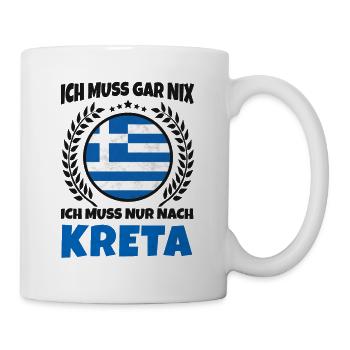 Ich Muss Gar Nix Ich Muss Nur Nach Kreta - Tasse - Weiß - Rechts