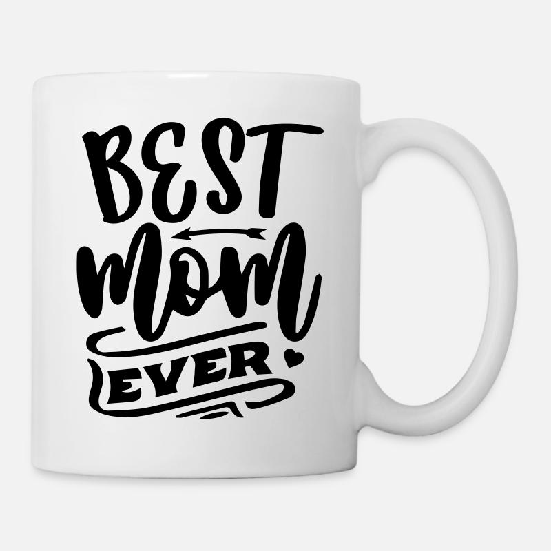 Best Mom Ever - Tasse - Weiß