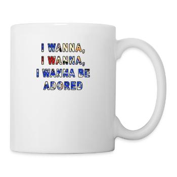 I Wanna Be Adored - Mug - white - Right