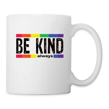 be kind be kind gayBe Kind - Tasse - Weiß - Rechts