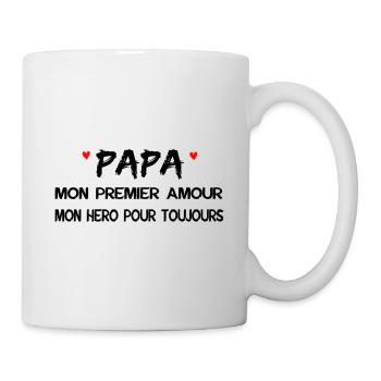 Papa Mon Premier Amour, Mon Héro Pour Toujours - Mug blanc - blanc - Droite
