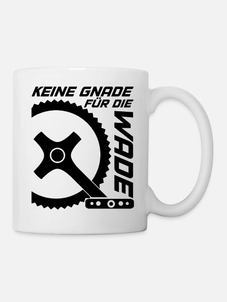 Keine Gnade für die Wade - Fahrradfahrerpower! - Tasse - Weiß