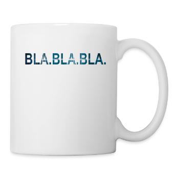 BLA BLA BLA - Tasse - Weiß - Rechts