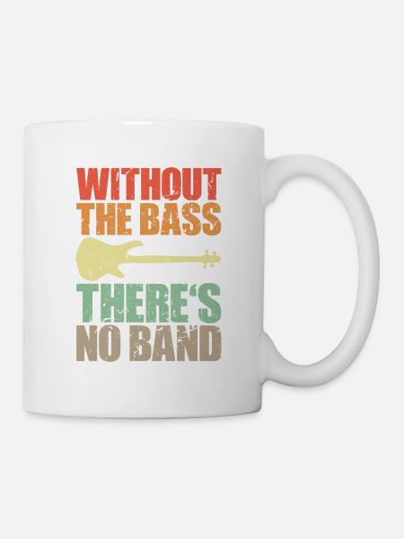 Bass Player Gift WITHOUT THE BASS THERE’S NO BAND - Mug blanc - blanc