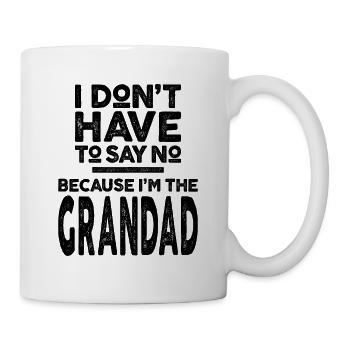 Je n'ai pas à dire non parce que je suis le grand-père - Mug blanc - blanc - Droite