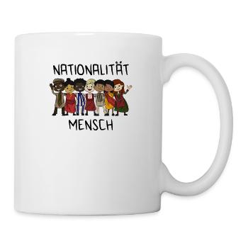 Nationalität Mensch Antirassismus Gegen Nazis - Tasse - Weiß - Rechts