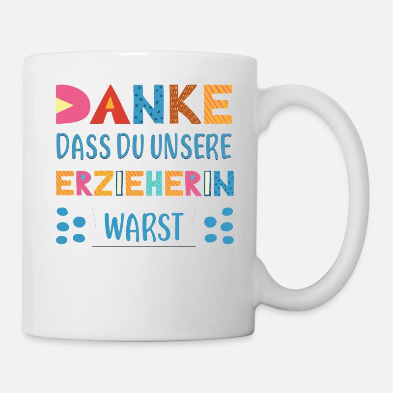 Danke dasss Sie unsere Erzieherin warst Abschied - Tasse - Weiß