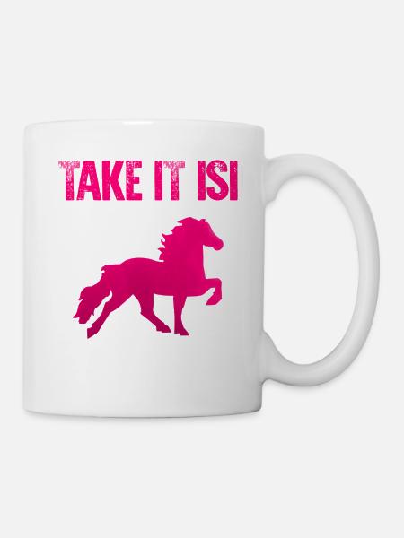Take It Isi | Islandpferd Isländer Pony Tölt Pferd - Tasse - Weiß