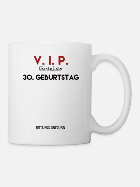 30. Geburtstag Tshirt zum eintragen V. I. P Liste - Tasse - Weiß