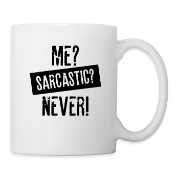 Me Sarcastic Never | Funny quotes - Mug - white - Right