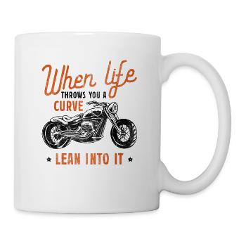 Biker When Life Throws You A Curve Lean Into It De - Tasse - Weiß - Rechts