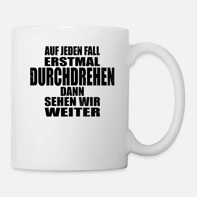 lustiger Spruch Sprüche Witziges Geschenk Slogan - Tasse - Weiß