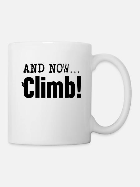 et maintenant… GRIMPEZ! - Mug blanc - blanc