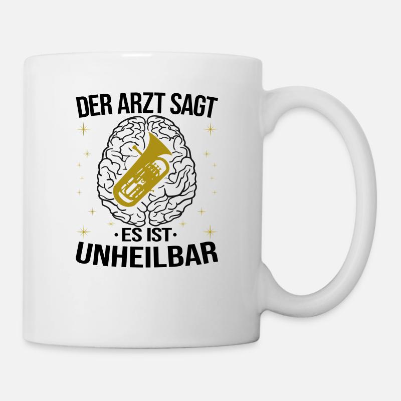 Euphonium Arzt Unheilbar Euphonist Geschenk Spruch - Tasse - Weiß
