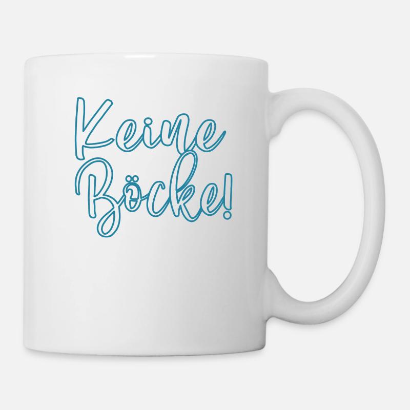 Keine Böcke - Tasse - Weiß