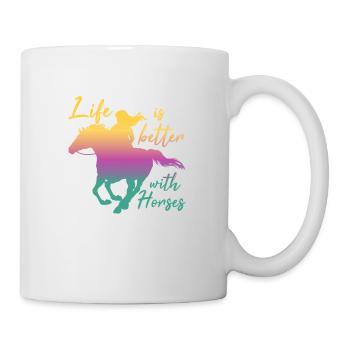 Life is better with horses - Tasse - Weiß - Rechts