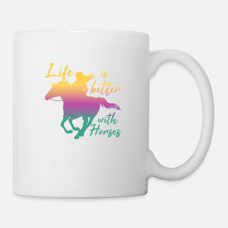 Life is better with horses - Tasse - Weiß