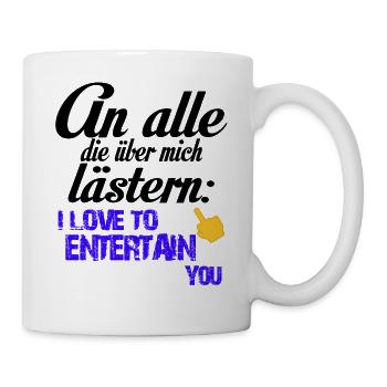 An alle die über mich lästern - Tasse - Weiß - Rechts