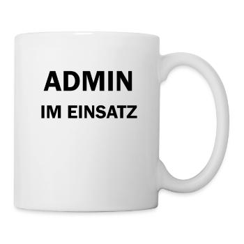 Admin im Einsatz IT Computer Nerd - Tasse - Weiß - Rechts