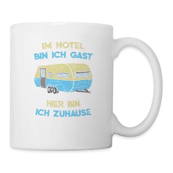 Im Hotel Bin Ich Gast Camping Wohnwagen - Tasse - Weiß - Rechts