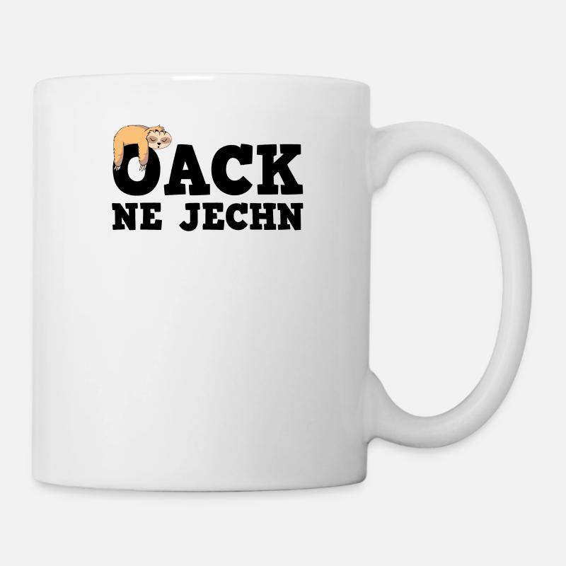 Oack ne jechn Immer mit der Ruhe Oberlausitz - Tasse - Weiß