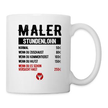 Malermeister Lackierer Stundenlohn Malerbetrieb - Tasse - Weiß - Rechts