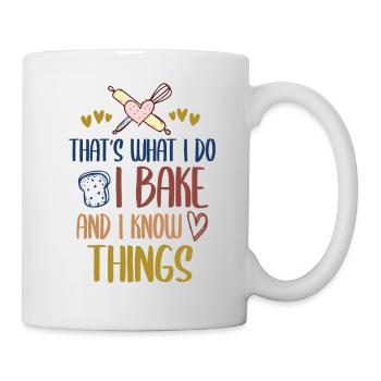 Baking That's What I Do I Bake And I Know Things - Mug - white - Right