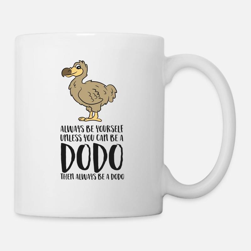 Soyez toujours vous-même à moins que vous ne puissiez être un oiseau dodo - Mug blanc - blanc