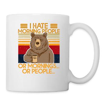 i hate morning people or mornings bear coffee - Mug - white - Right