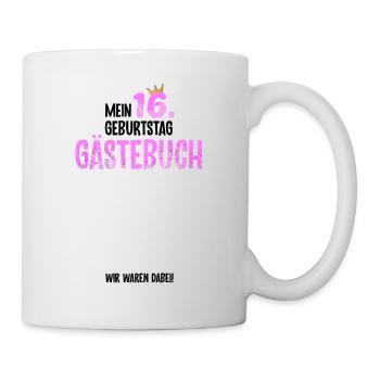 16. Geburtstag Gästebuch Frauen Geschenk - Tasse - Weiß - Rechts