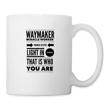 Waymaker & Christlicher Glaube | Lobpreis Anbetung - Tasse - Weiß - Rechts