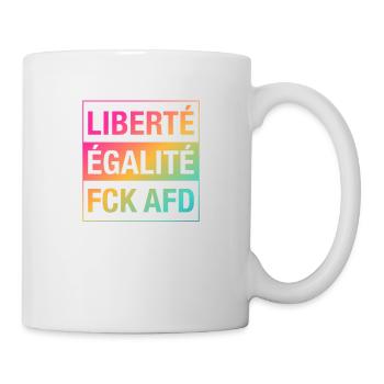 Liberté Égalité FCK AFD Shirt - Tasse - Weiß - Rechts