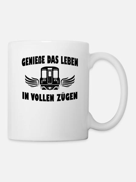Genieße das Leben - Eisenbahn Eisenbahner Spruch - Tasse - Weiß