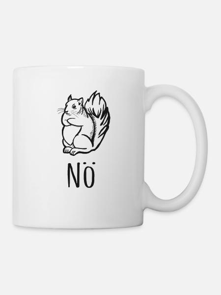 Eichhörnchen Nö Nein lustig Geschenk Party Kaffee - Tasse - Weiß