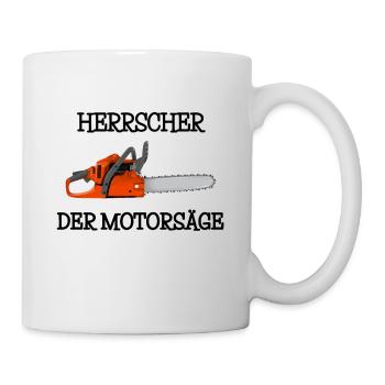 Herrscher der Motorsäge Forst Förster Forstwirt - Tasse - Weiß - Rechts