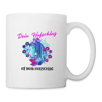 Dein Hufschlag ist mein Herzschlag - Tasse - Weiß - Rechts