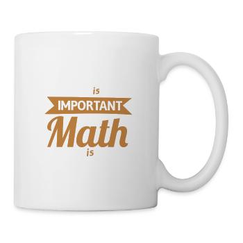 English Is Important But Math Is Importanter - Tasse - Weiß - Rechts