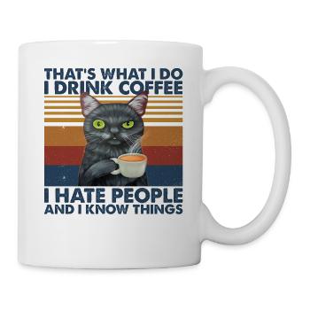 Je bois du café, je déteste les gens et je sais des choses - Mug blanc - blanc - Droite