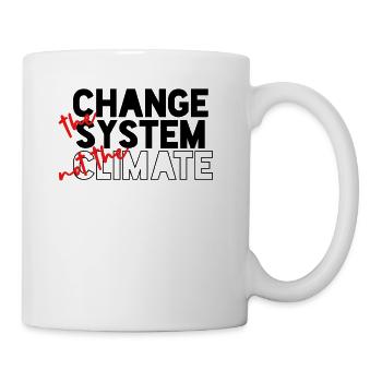 Change the system, not the climate - Mug - white - Right
