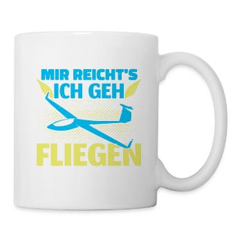 Mir Reichts Ich Geh Fliegen Segelfliegen Nerd - Tasse - Weiß - Rechts