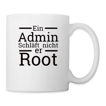 "Admin schläft nicht er Root" | Administrator - Tasse - Weiß - Rechts