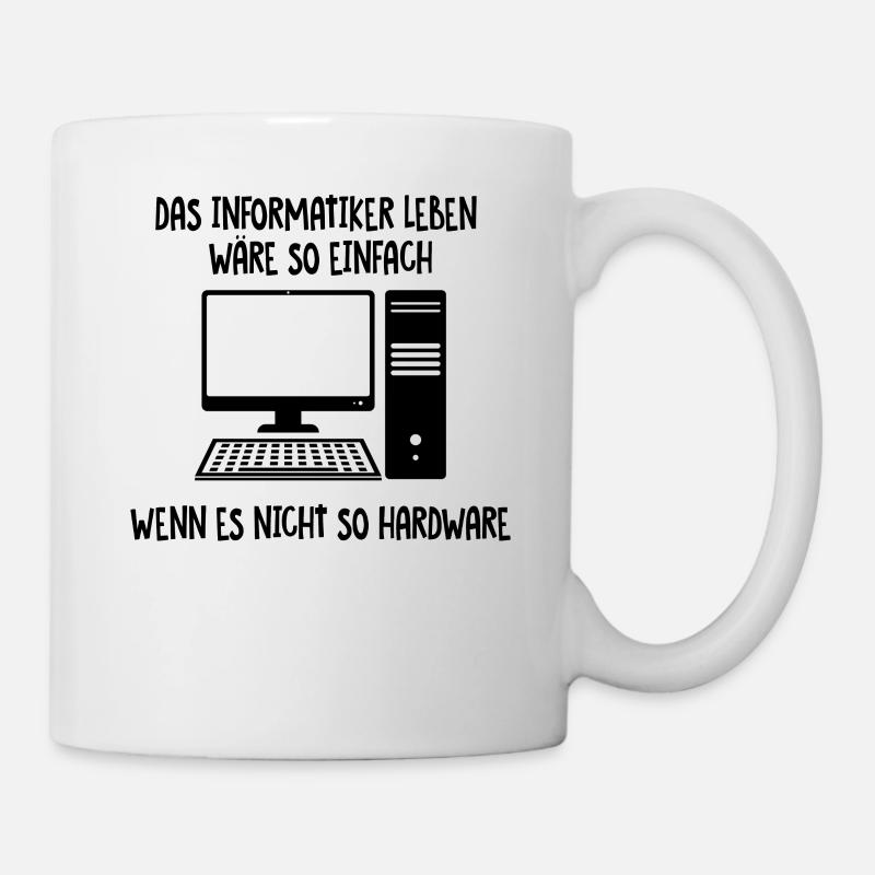 Informatiker Leben - Tasse - Weiß