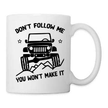 Don t Follow Me Jeep - Tasse - Weiß - Rechts
