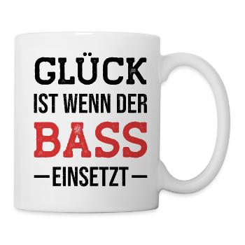 Glück Ist Wenn Der Bass einsetzt Geschenk - Tasse - Weiß - Rechts