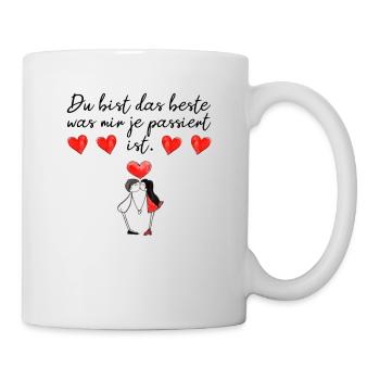 Du bist das Beste was mir je passiert ist. Liebe - Tasse - Weiß - Rechts