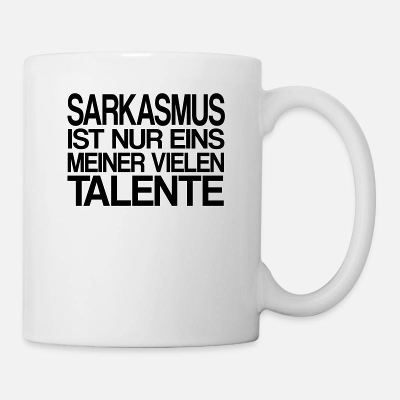 Sarkasmus Ironie Witz Geschenk - Tasse - Weiß