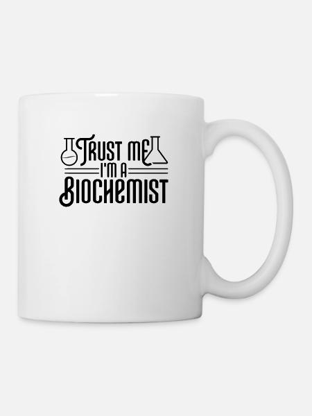Vertrau mir ich bin Biochemiker Job Biochemie - Tasse - Weiß