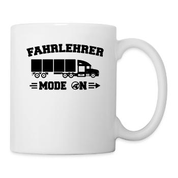 LKW Fahrlehrer Mode On - Truck Lehrer Fahrschule - Tasse - Weiß - Rechts