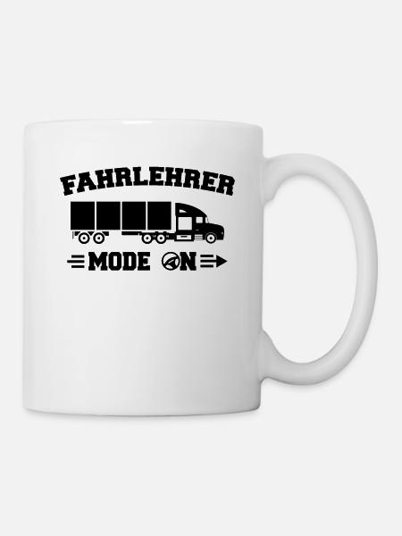 LKW Fahrlehrer Mode On - Truck Lehrer Fahrschule - Tasse - Weiß